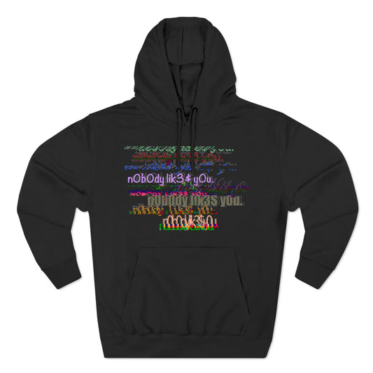 n0b0dy lik3$ y0u. Hoodie
